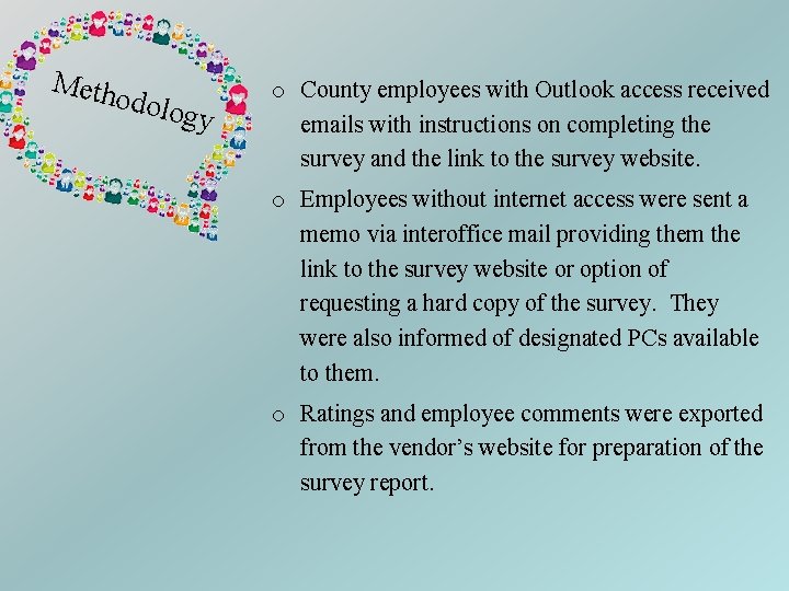 Meth odolo g y o County employees with Outlook access received emails with instructions