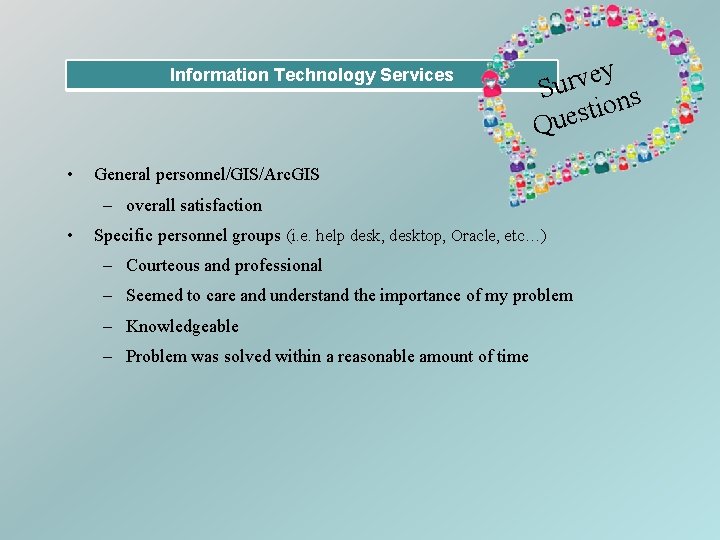 Information Technology Services • y e v r Su s n o i t