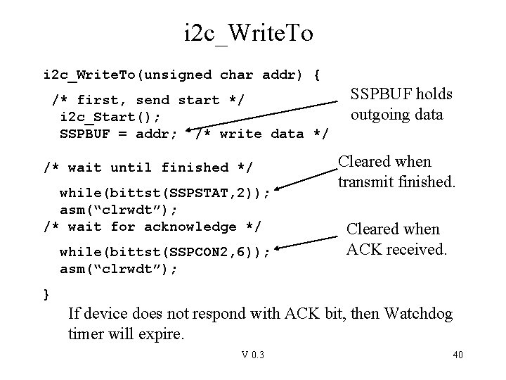 i 2 c_Write. To(unsigned char addr) { /* first, send start */ i 2