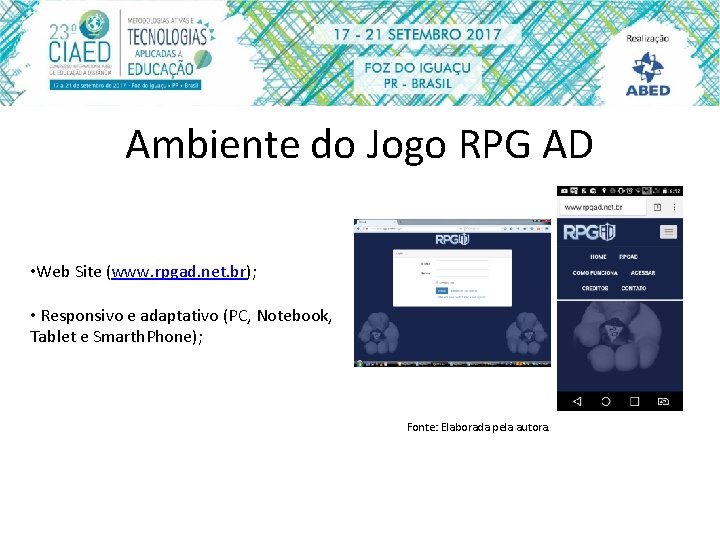 Ambiente do Jogo RPG AD • Web Site (www. rpgad. net. br); • Responsivo