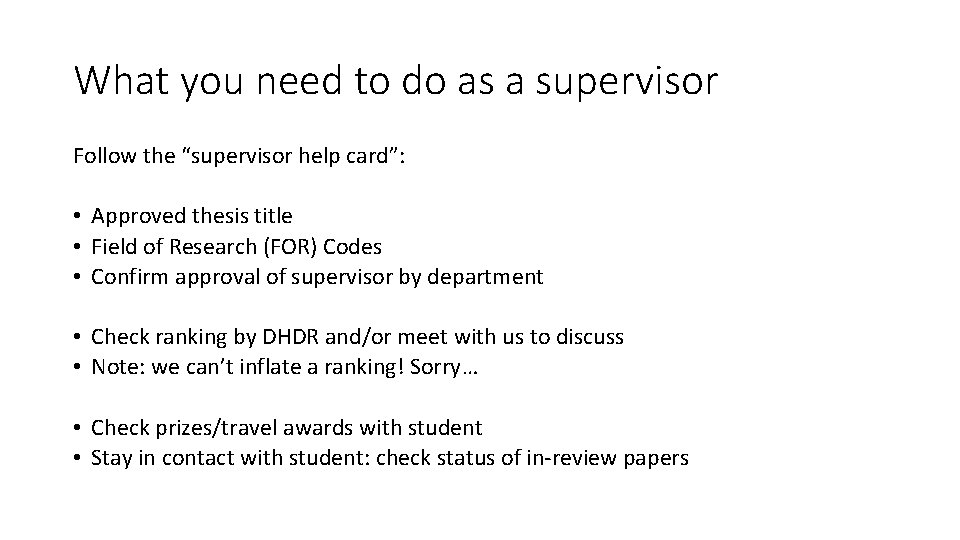 What you need to do as a supervisor Follow the “supervisor help card”: •