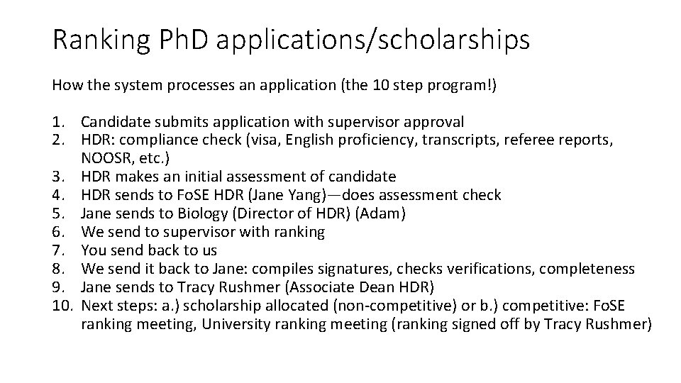 Ranking Ph. D applications/scholarships How the system processes an application (the 10 step program!)
