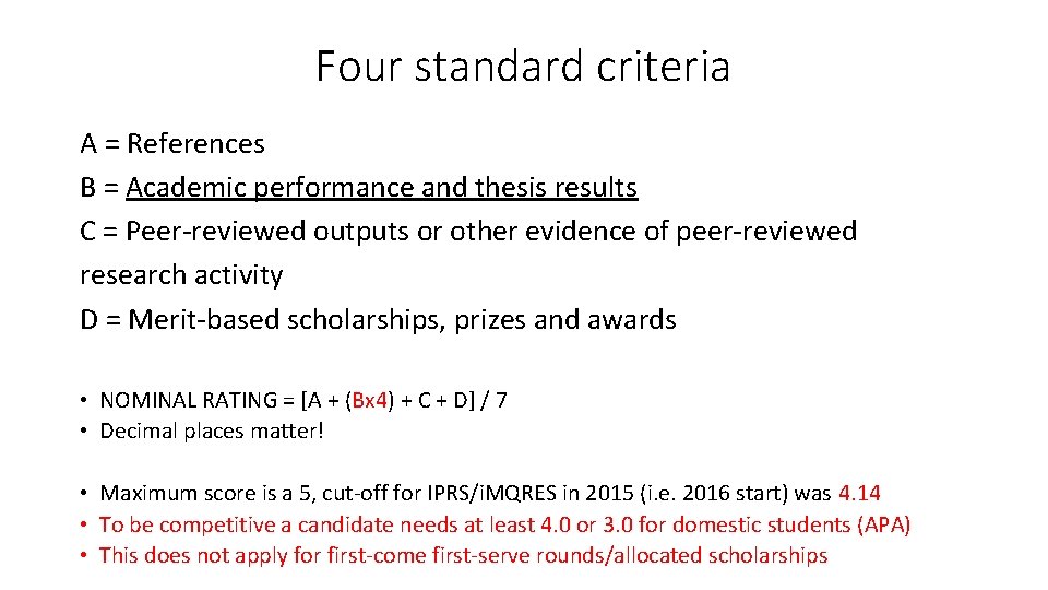 Four standard criteria A = References B = Academic performance and thesis results C