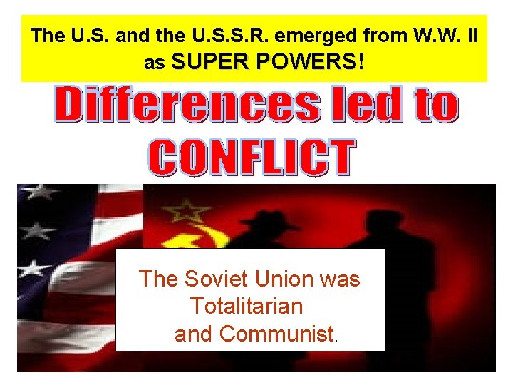 The U. S. and the U. S. S. R. emerged from W. W. II
