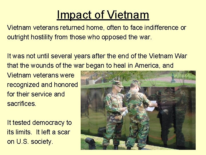 Impact of Vietnam veterans returned home, often to face indifference or outright hostility from