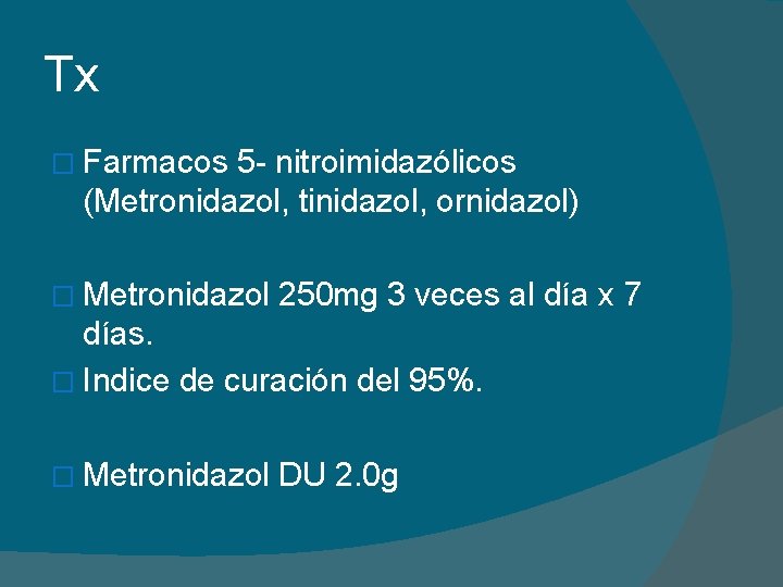 Tx � Farmacos 5 - nitroimidazólicos (Metronidazol, tinidazol, ornidazol) � Metronidazol 250 mg 3