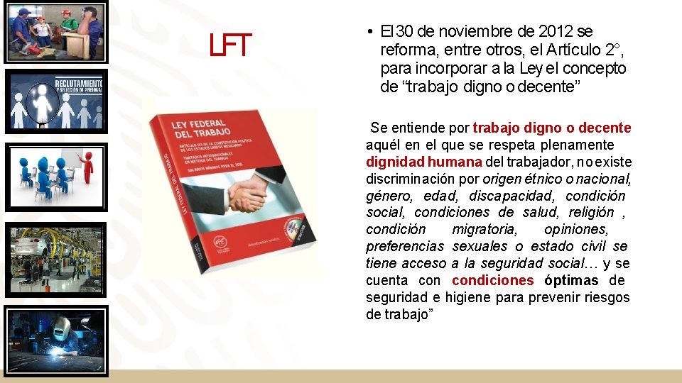 LFT • El 30 de noviembre de 2012 se reforma, entre otros, el Artículo