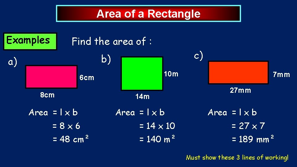Area of a Rectangle Examples Find the area of : c) b) a) 10