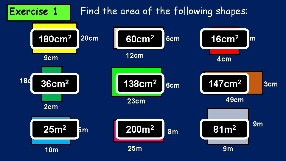 Exercise 1 180 cm 2 Find the area of the following shapes: 20 cm