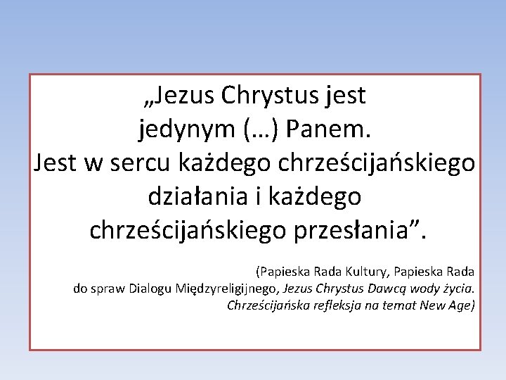 „Jezus Chrystus jest jedynym (…) Panem. Jest w sercu każdego chrześcijańskiego działania i każdego