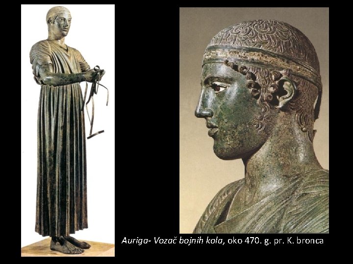 Auriga- Vozač bojnih kola, oko 470. g. pr. K. bronca 