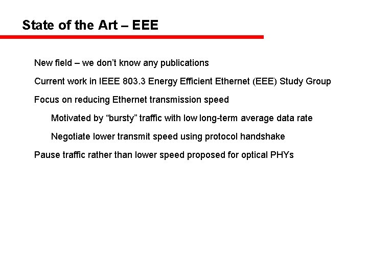 State of the Art – EEE New field – we don’t know any publications