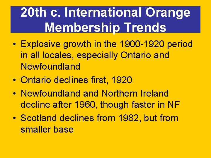 20 th c. International Orange Membership Trends • Explosive growth in the 1900 -1920