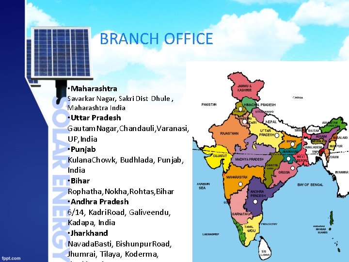 BRANCH OFFICE • Maharashtra Savarkar Nagar, Sakri Dist Dhule , Maharashtra India • Uttar