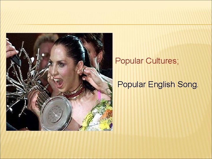 Popular Cultures; Popular English Song. 