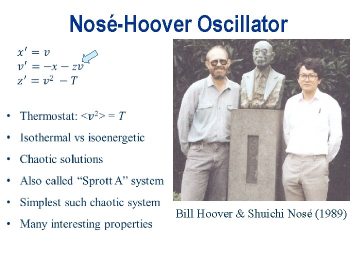 Nosé-Hoover Oscillator Bill Hoover & Shuichi Nosé (1989) 