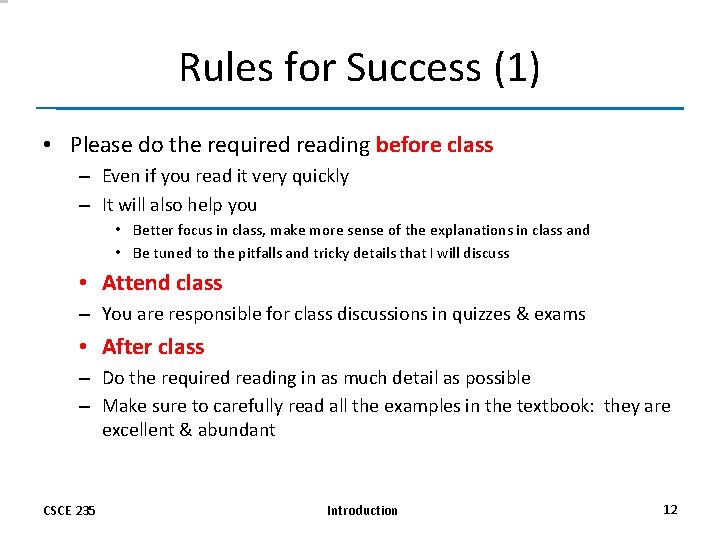Rules for Success (1) • Please do the required reading before class – Even