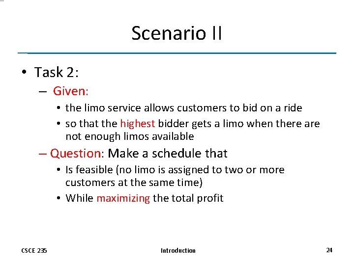 Scenario II • Task 2: – Given: • the limo service allows customers to