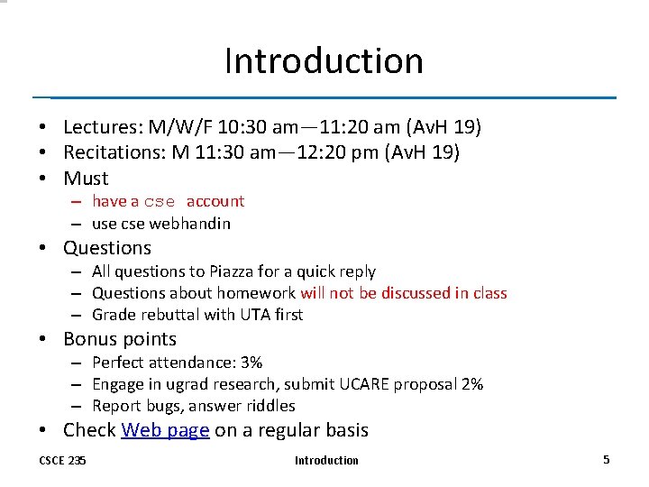 Introduction • Lectures: M/W/F 10: 30 am— 11: 20 am (Av. H 19) •