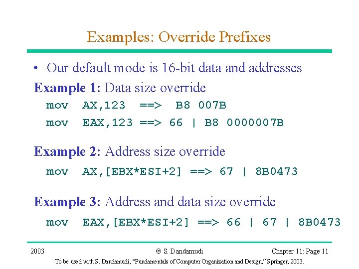 Examples: Override Prefixes • Our default mode is 16 -bit data and addresses Example