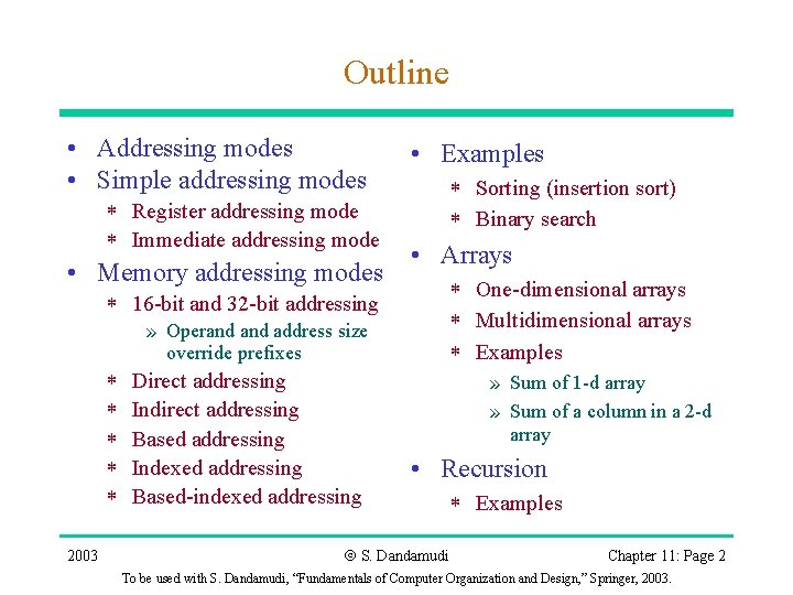 Outline • Addressing modes • Simple addressing modes * Register addressing mode * Immediate