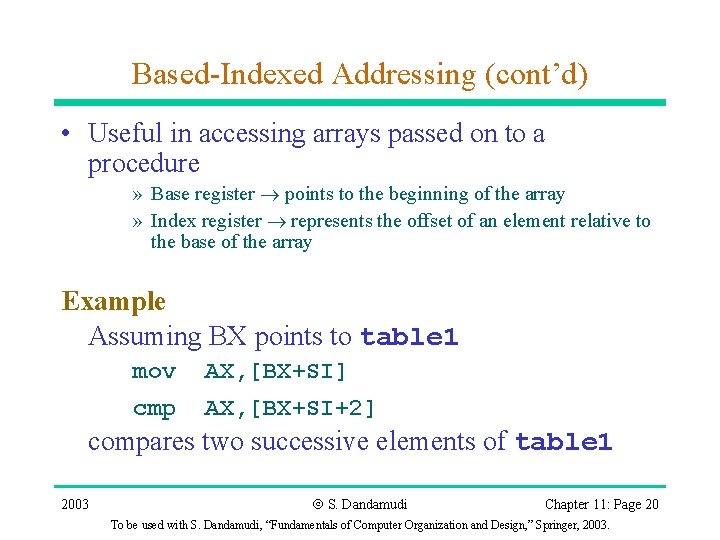 Based-Indexed Addressing (cont’d) • Useful in accessing arrays passed on to a procedure »