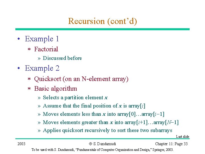 Recursion (cont’d) • Example 1 * Factorial » Discussed before • Example 2 *