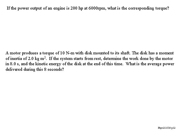 If the power output of an engine is 200 hp at 6000 rpm, what