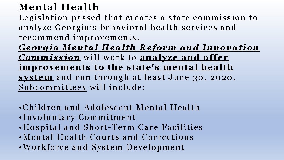 Mental Health Legislation passed that creates a state commission to analyze Georgia’s behavioral health