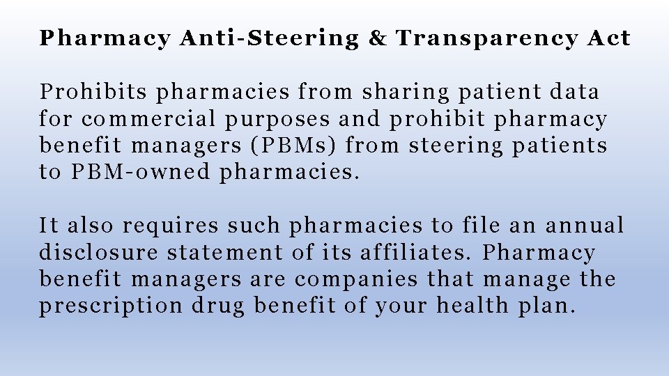 Pharmacy Anti-Steering & Transparency Act Prohibits pharmacies from sharing patient data for commercial purposes
