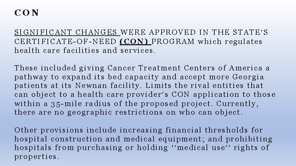 CON SIGNIFICANT CHANGES WERE APPROVED IN THE STATE’S CERTIFICATE-OF-NEED (CON) PROGRAM which regulates health
