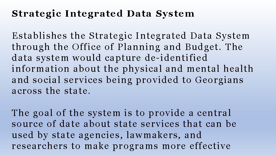 Strategic Integrated Data System Establishes the Strategic Integrated Data System through the Office of