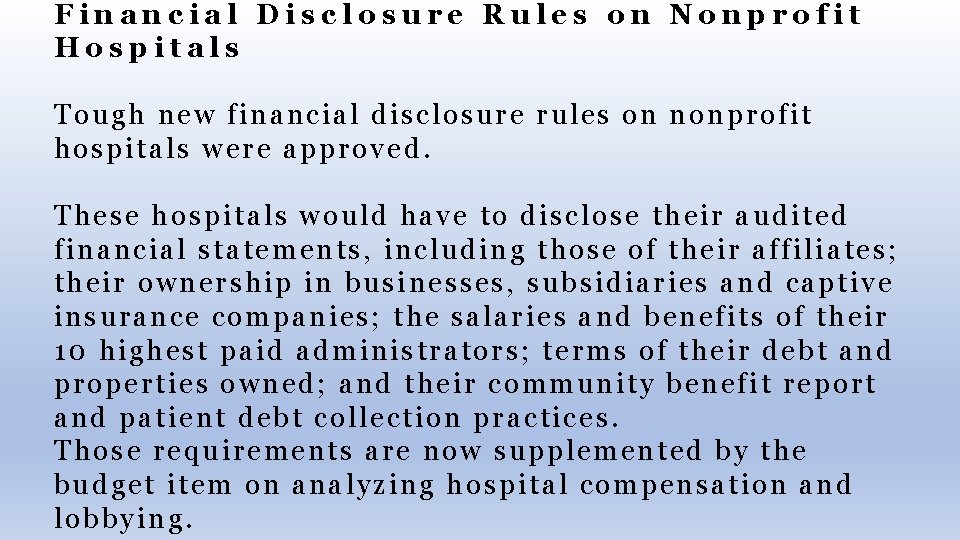Financial Disclosure Rules on Nonprofit Hospitals Tough new financial disclosure rules on nonprofit hospitals