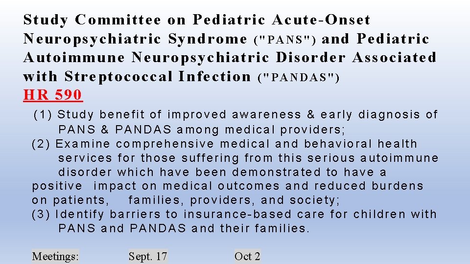 Study Committee on Pediatric Acute-Onset Neuropsychiatric Syndrome ( " P A N S "