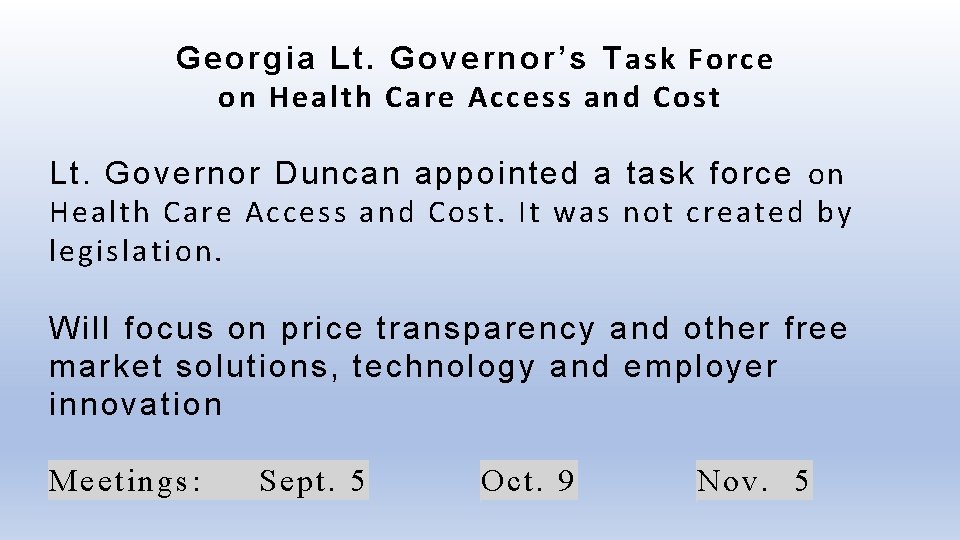 Georgia Lt. Governor’s T ask Force on Health Care Access and Cost Lt. Governor