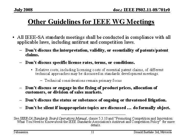 July 2008 doc. : IEEE P 802. 11 -08/701 r 0 Other Guidelines for