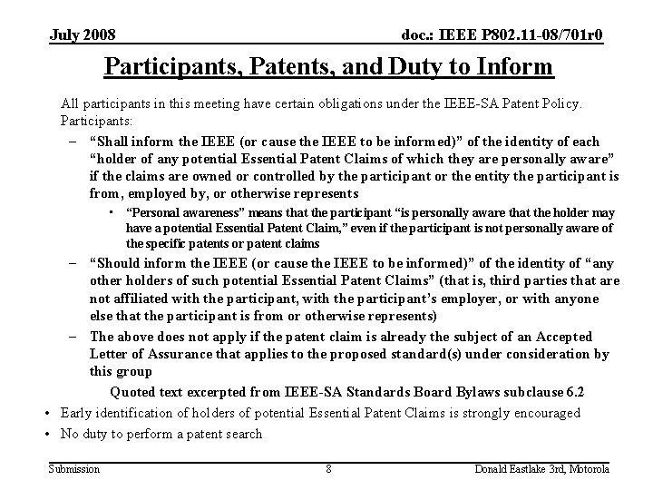 July 2008 doc. : IEEE P 802. 11 -08/701 r 0 Participants, Patents, and