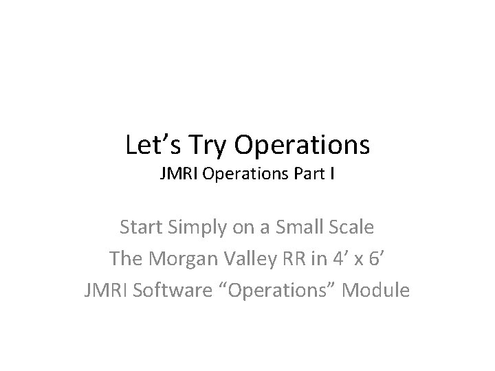 JMRI Operations Part I Lets Try Operations NMRA