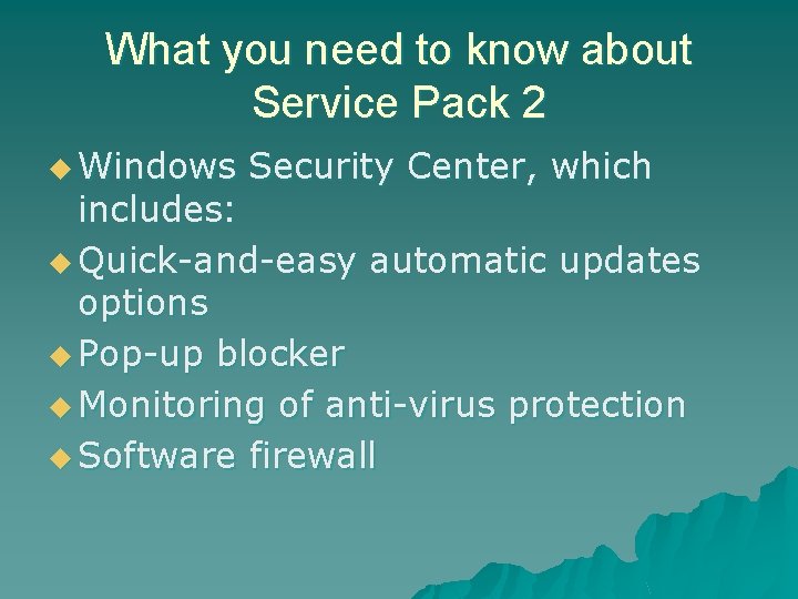What you need to know about Service Pack 2 u Windows Security Center, which What you need to know about Service Pack 2 u Windows Security Center, which