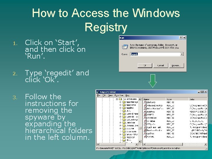 How to Access the Windows Registry 1. Click on ‘Start’, and then click on How to Access the Windows Registry 1. Click on ‘Start’, and then click on