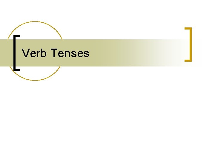 Verb Tenses 