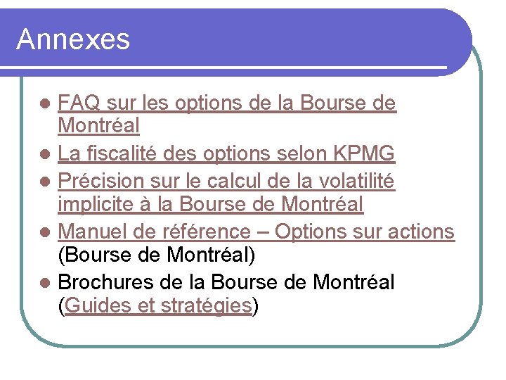 Annexes FAQ sur les options de la Bourse de Montréal l La fiscalité des