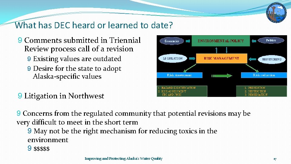 What has DEC heard or learned to date? 9 Comments submitted in Triennial Review