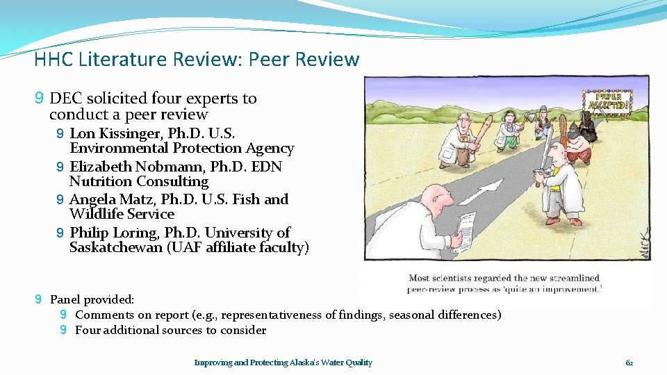 HHC Literature Review: Peer Review 9 DEC solicited four experts to conduct a peer