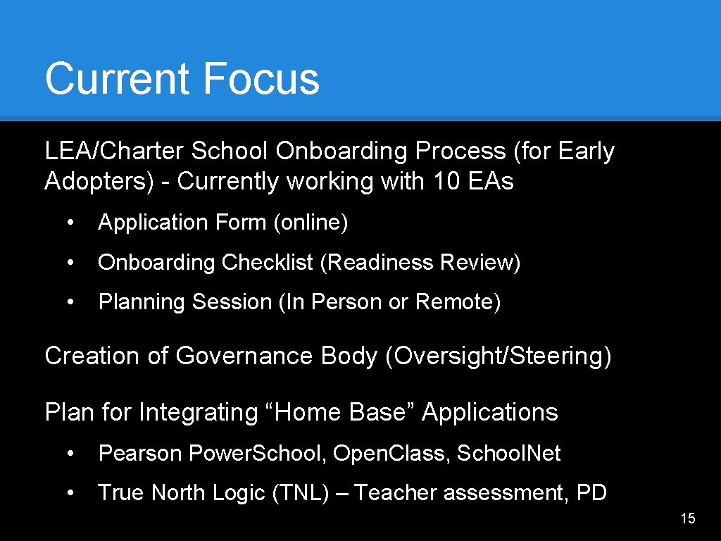 Current Focus LEA/Charter School Onboarding Process (for Early Adopters) - Currently working with 10
