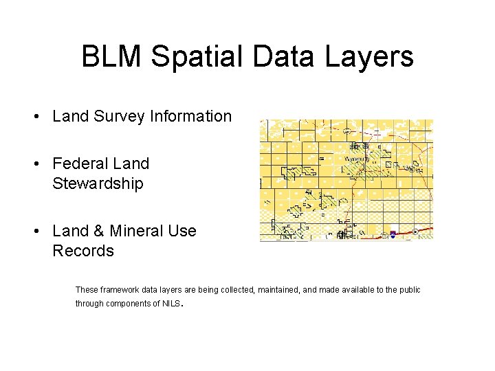 BLM Spatial Data Layers • Land Survey Information • Federal Land Stewardship • Land