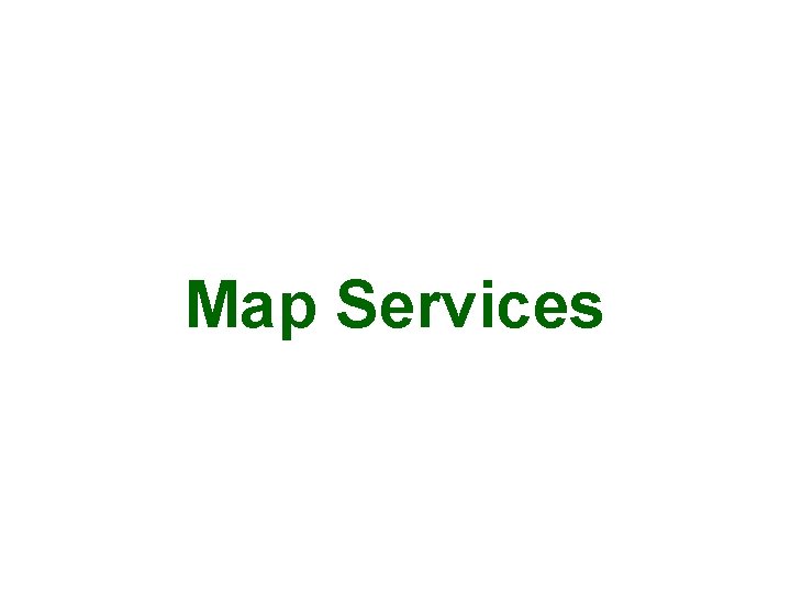 Map Services 