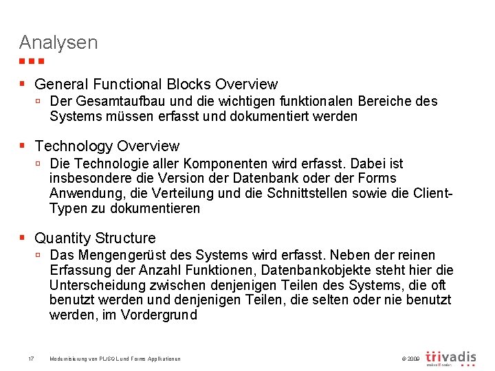 Analysen § General Functional Blocks Overview ú Der Gesamtaufbau und die wichtigen funktionalen Bereiche