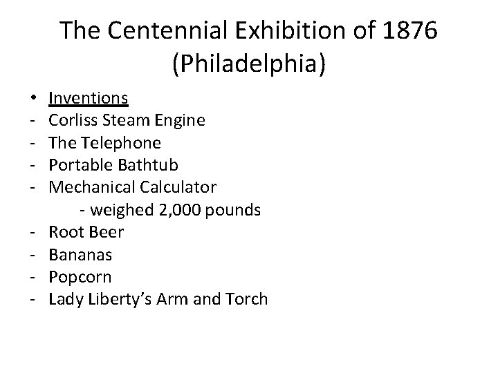 The Centennial Exhibition of 1876 (Philadelphia) • - Inventions Corliss Steam Engine The Telephone