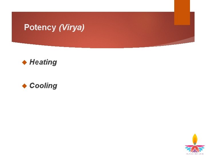 Potency (Virya) Heating Cooling 